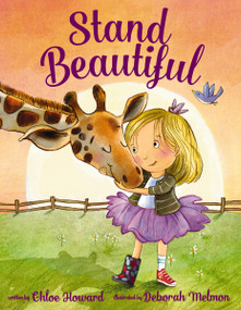 Stand Beautiful - picture book by Chloe Howard, Deborah Melmon, 9780310764953