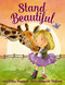 Stand Beautiful - picture book by Chloe Howard, Deborah Melmon, 9780310764953