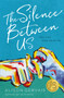 The Silence Between Us by Alison Gervais, 9780310766001