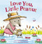 Love You, Little Peanut by Annette Bourland, Rosalinde Bonnet, 9780310766582