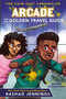 Arcade and the Golden Travel Guide by Rashad Jennings, 9780310767435