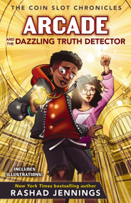 Arcade and the Dazzling Truth Detector by Rashad Jennings, 9780310767442
