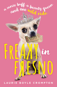 Freaky in Fresno by Laurie Boyle Crompton, 9780310767473
