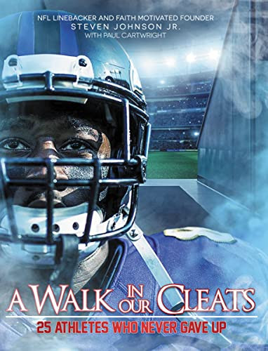 A Walk in Our Cleats (25 Athletes Who Never Gave Up) by Steven Johnson Jr., Paul  Cartwright, 9780310767602