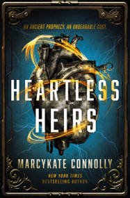 Heartless Heirs by MarcyKate Connolly, 9780310768272