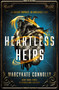 Heartless Heirs by MarcyKate Connolly, 9780310768272
