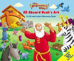 The Beginner's Bible All Aboard Noah's Ark (A Lift-and-Learn Discovery Book) by The Beginner's Bible, 9780310768678