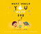 What Would You Wish For? by David Sable, Emma Yarlett, 9780310768852