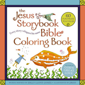 The Jesus Storybook Bible Coloring Book for Kids (Every Story Whispers His Name) by Sally Lloyd-Jones, Jago, 9780310769309