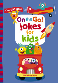 On the Go! Jokes for Kids (A Laugh Out Loud Busy Book for Children with Over 250 Travel Jokes, Riddles, Tongue Twisters, and Puns) by Zondervan, 9780310769507