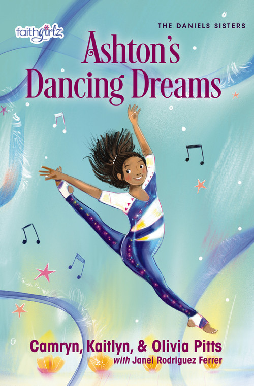 Ashton's Dancing Dreams by Kaitlyn Pitts, Camryn Pitts, Olivia Pitts, 9780310769613