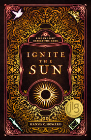 Ignite the Sun by Hanna  Howard, 9780310769736