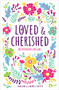 Loved and Cherished (100 Devotions for Girls) by Lynn Cowell, Michelle Nietert, 9780310769972