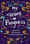My Work in Progress (A Journal for Self-Discovery and Creative Expression) by Zondervan, 9780310770671