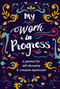 My Work in Progress (A Journal for Self-Discovery and Creative Expression) by Zondervan, 9780310770671