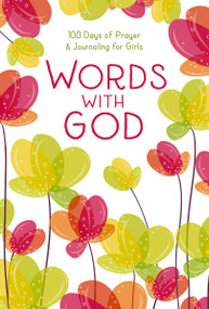 Words with God (100 Days of Prayer and Journaling for Girls) by Zondervan, 9780310771104