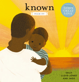 Known (Psalm 139) by Sally Lloyd-Jones, Jago, 9780310771173