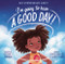 I'm Going to Have a Good Day! (Daily Affirmations with Scarlett) by Tiania Haneline, Scarlett Gray Smith, Stephanie Dehennin, 9780310771296