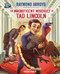 The Magnificent Mischief of Tad Lincoln by Raymond Arroyo, Jacqui Davis, 9780310793823