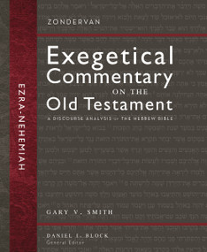 Ezra and Nehemiah (A Discourse Analysis of the Hebrew Bible) by Gary V. Smith, Daniel I. Block, 9780310942269
