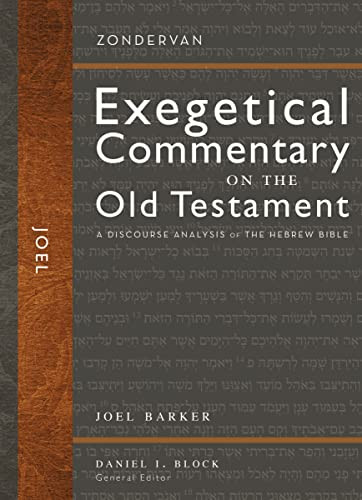 Joel (A Discourse Analysis of the Hebrew Bible) by Joel Barker, Daniel I. Block, 9780310942382
