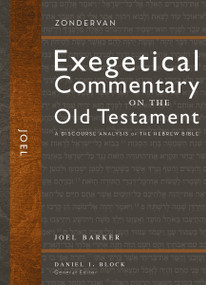 Joel (A Discourse Analysis of the Hebrew Bible) by Joel Barker, Daniel I. Block, 9780310942382