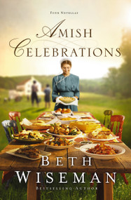 Amish Celebrations (Four Novellas) by Beth Wiseman, 9780529118738