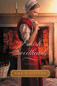 Amish Sweethearts (Four Amish Novellas) by Amy Clipston, 9780718091156