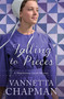 Falling to Pieces by Vannetta Chapman, 9780785217053