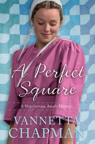 A Perfect Square by Vannetta Chapman, 9780785217138