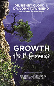 Growth Has No Boundaries (The Christian's Secret to a Deeper Spiritual Life) by Henry Cloud, John Townsend, 9780785230663
