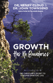 Growth Has No Boundaries (The Christian's Secret to a Deeper Spiritual Life) by Henry Cloud, John Townsend, 9780785230663
