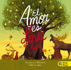 Love Is (Bilingual) / El amor es (Bilingüe) by Paola Escobar, 9780829739886
