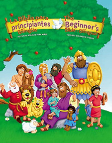 The Beginners Bible (Bilingual) / La Biblia para principiantes (Bilingüe) (Timeless Children's Stories) by Kelly Pulley, 9780829767438