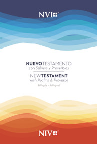 NIV/NVI New Testament Bilingual with Psalms and Proverbs / NIV/NVI. Nuevo Testamento Bilingüe con Salmos y Proverbios by Nueva Versión Internacional, 9780829768763
