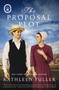 The Proposal Plot (A sweet Amish romance) by Kathleen Fuller, 9780840713070