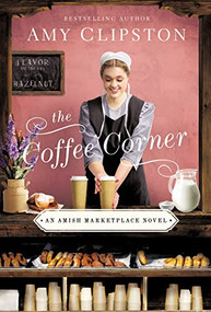 The Coffee Corner - 9780840715791 by Amy Clipston, 9780840715791