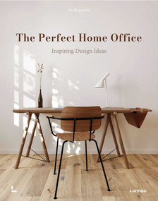 The Perfect Home Office (Inspiring Design Ideas) by An Bogaerts, 9789401498968