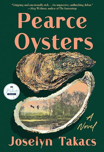 Pearce Oysters (A Novel) by Joselyn Takacs, 9781958506509