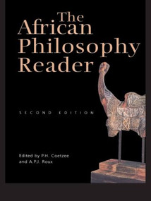 The African Philosophy Reader - 9780415968096 by P.H. Coetzee, A.P.J. Roux, 9780415968096