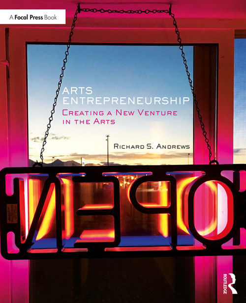 Arts Entrepreneurship (Creating a New Venture in the Arts) - 9781138889743 by Richard Andrews, 9781138889743