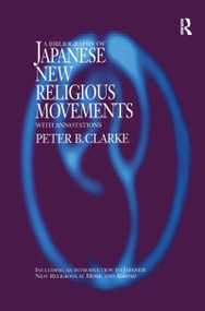 Bibliography of Japanese New Religious Movements - 9781138964655 by Peter B Clarke, 9781138964655