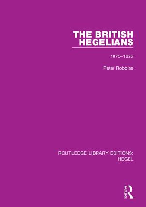 The British Hegelians (1875-1925) - 9780367410070 by Peter Robbins, 9780367410070