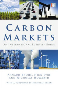 Carbon Markets (An International Business Guide) - 9781138880801 by Arnaud Brohé, Nick Eyre, Nicholas Howarth, 9781138880801
