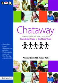 Chataway (Making Communication Count, from Foundation Stage to Key Stage Three) by Andrew Burnett, Jackie Wylie, 9781843124382