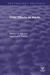 Child Effects on Adults - 9780367483524 by Richard Q. Bell, Lawrence V. Harper, 9780367483524