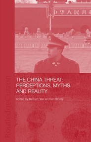 China Threat: Perceptions Myths - 9780415347105 by Herbert Yee, Ian Storey, 9780415347105