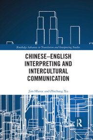 Chinese-English Interpreting and Intercultural Communication - 9781032174716 by Jim Hlavac, Zhichang Xu, 9781032174716