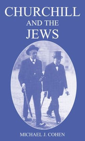 Churchill and the Jews, 1900-1948 - 9780714684505 by Michael J. Cohen, 9780714684505