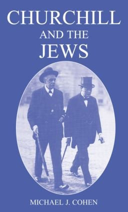 Churchill and the Jews, 1900-1948 - 9780714684505 by Michael J. Cohen, 9780714684505